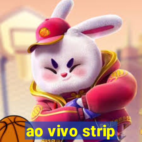 ao vivo strip